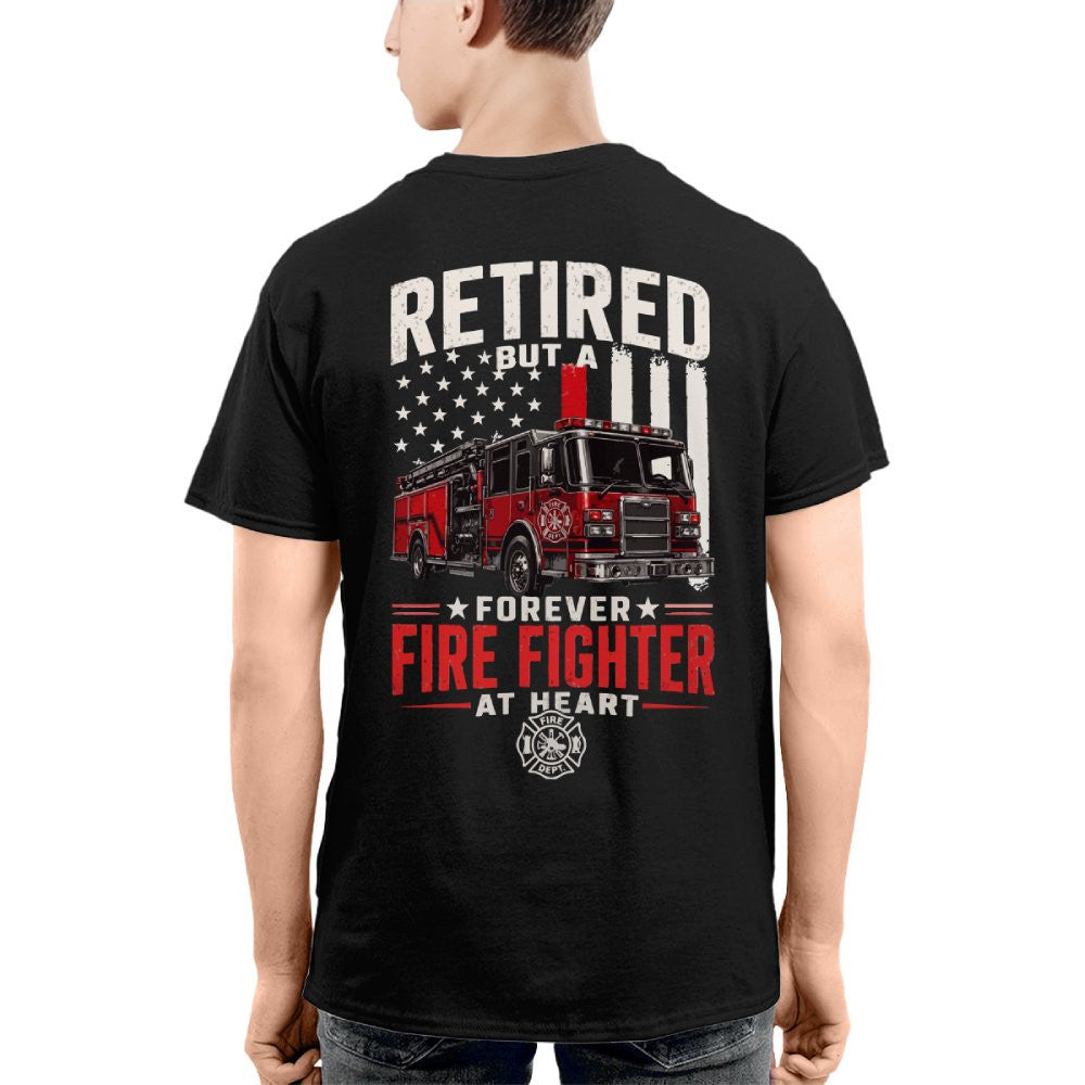 Retired Firefighter At Heart - T-Shirt Hoodie & More