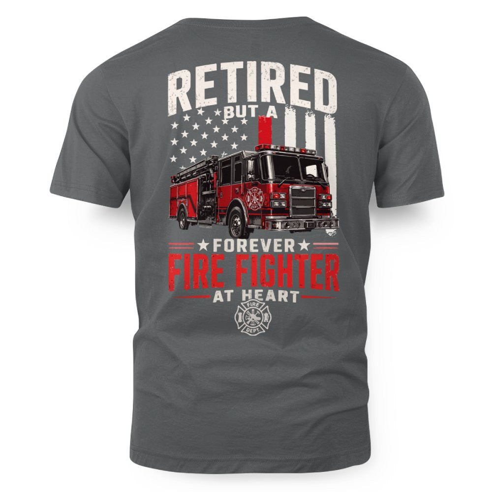 Retired Firefighter At Heart - T-Shirt Hoodie & More