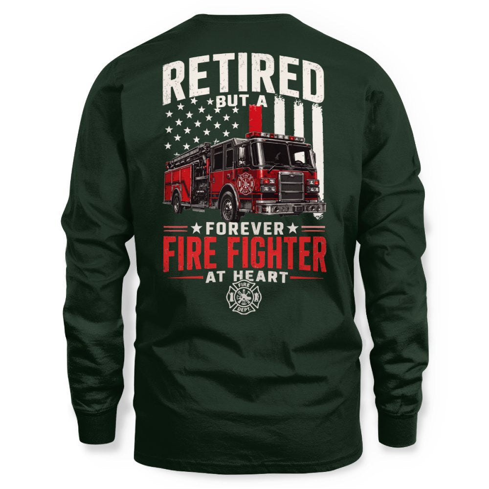 Retired Firefighter At Heart - T-Shirt Hoodie & More