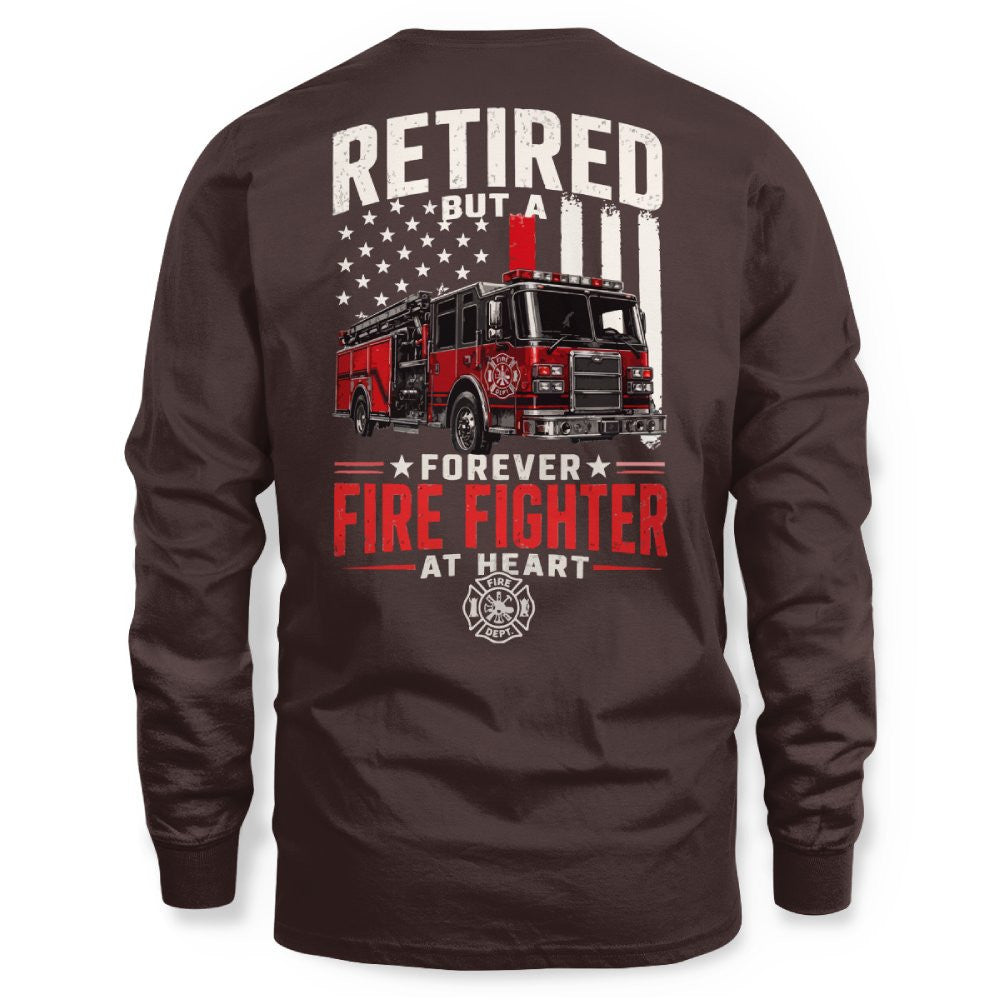 Retired Firefighter At Heart - T-Shirt Hoodie & More