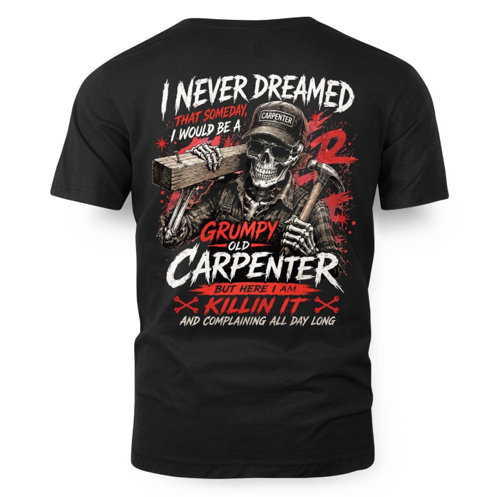 Grumpy Old Carpenter - T-Shirt Hoodie & More
