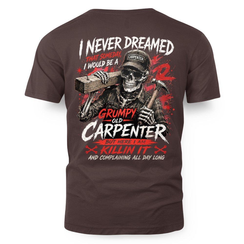 Grumpy Old Carpenter - T-Shirt Hoodie & More