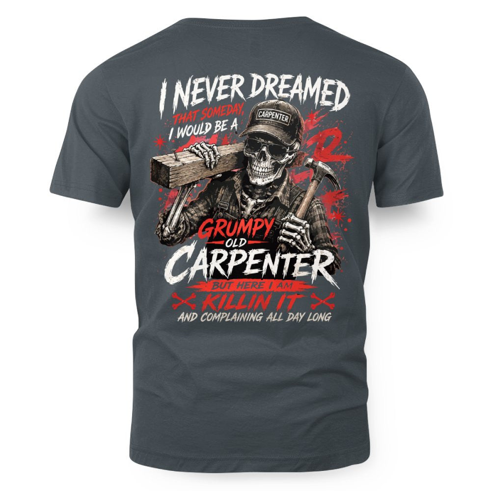 Grumpy Old Carpenter - T-Shirt Hoodie & More
