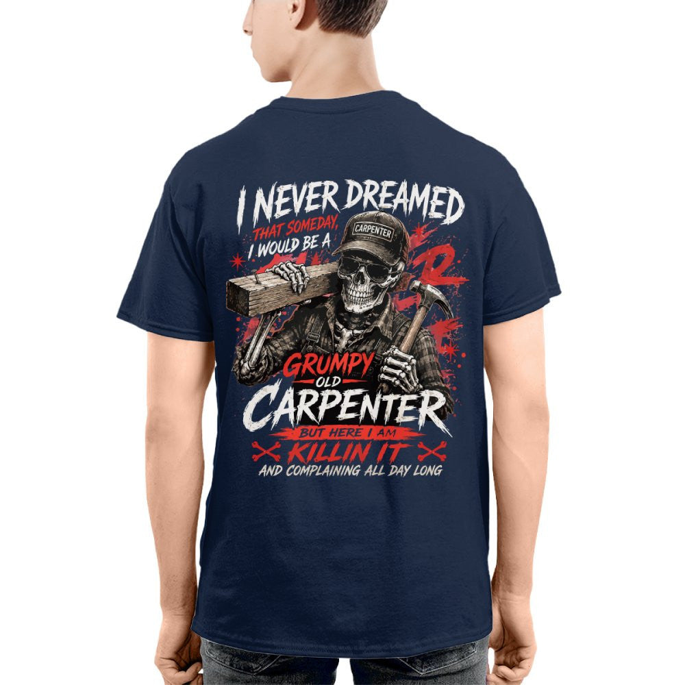 Grumpy Old Carpenter - T-Shirt Hoodie & More