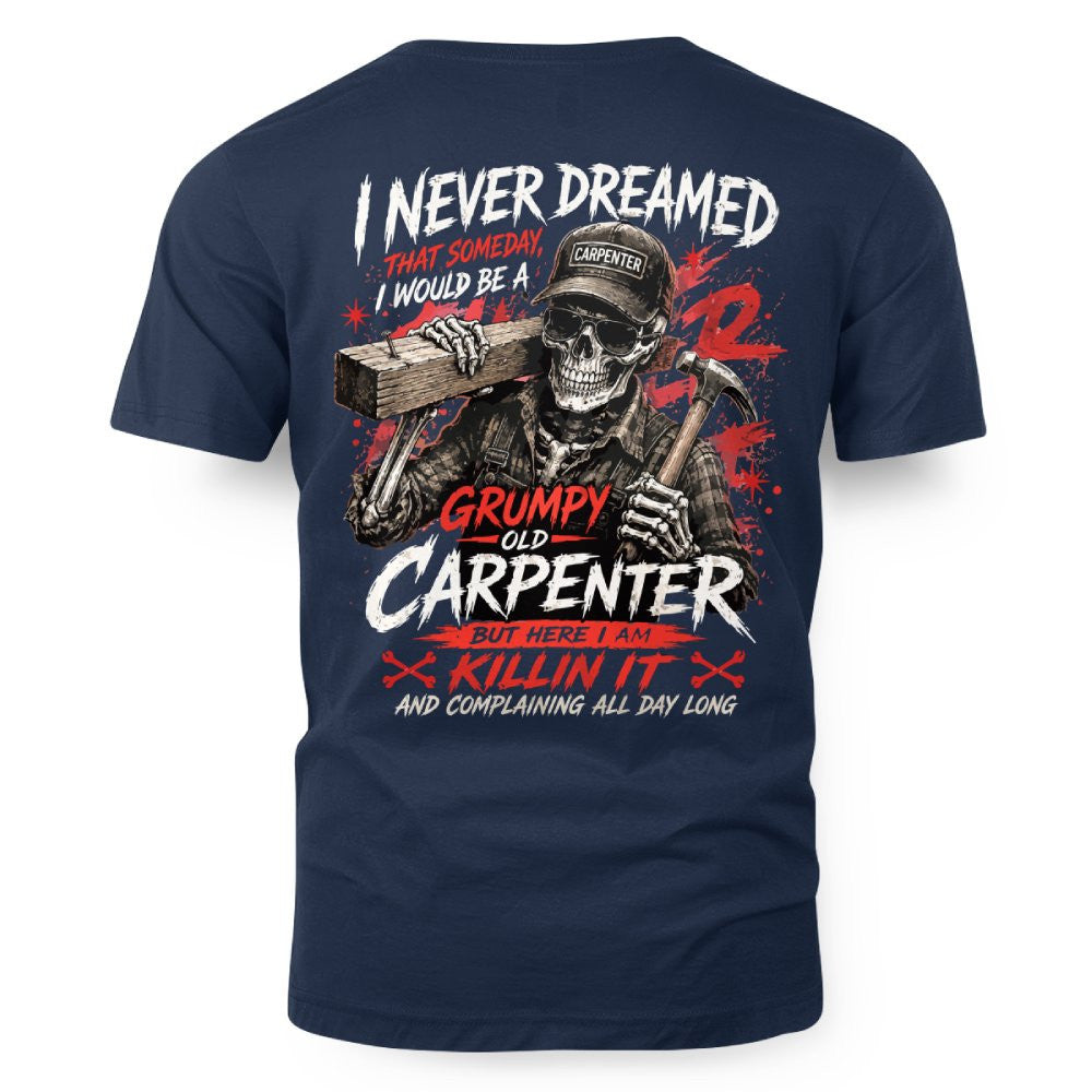 Grumpy Old Carpenter - T-Shirt Hoodie & More