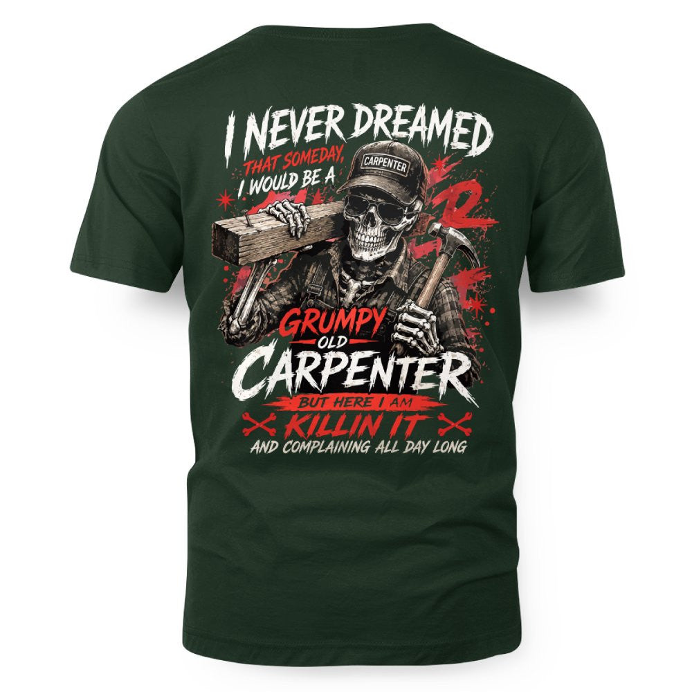 Grumpy Old Carpenter - T-Shirt Hoodie & More