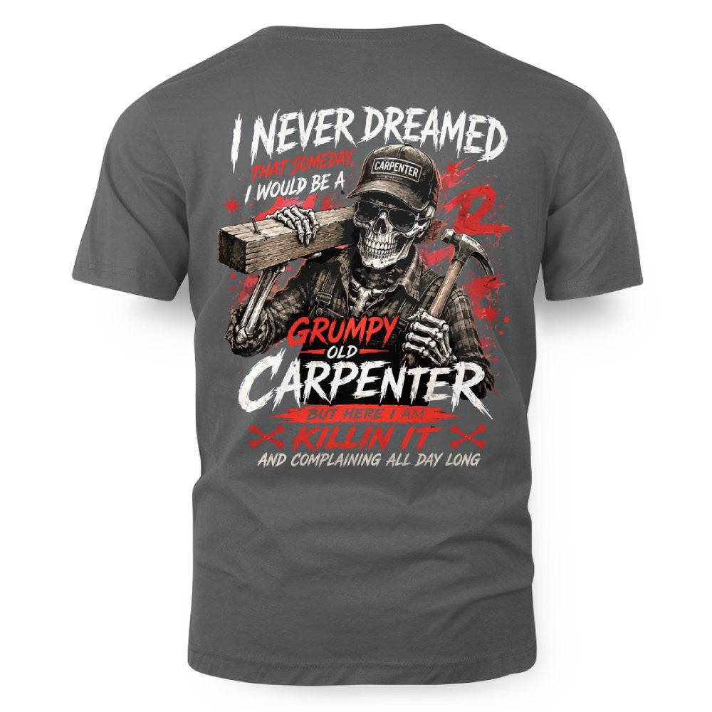 Grumpy Old Carpenter - T-Shirt Hoodie & More