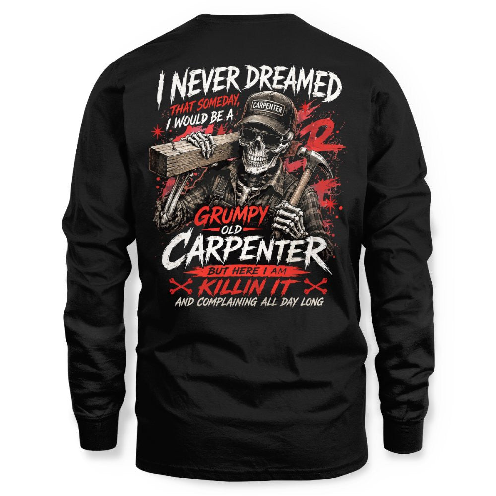Grumpy Old Carpenter - T-Shirt Hoodie & More