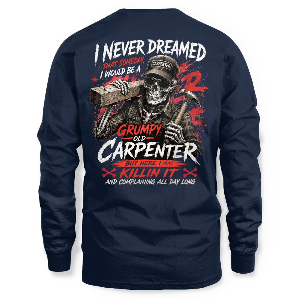 Grumpy Old Carpenter - T-Shirt Hoodie & More