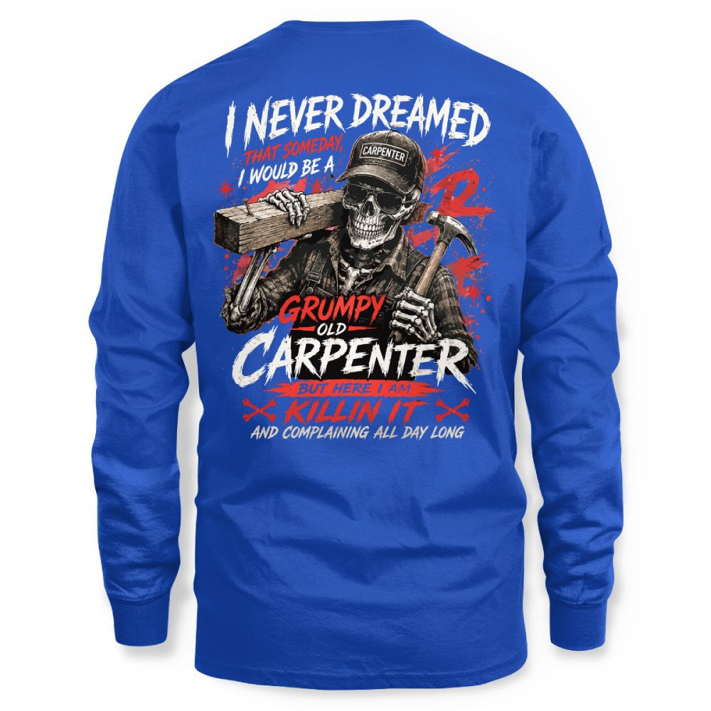 Grumpy Old Carpenter - T-Shirt Hoodie & More