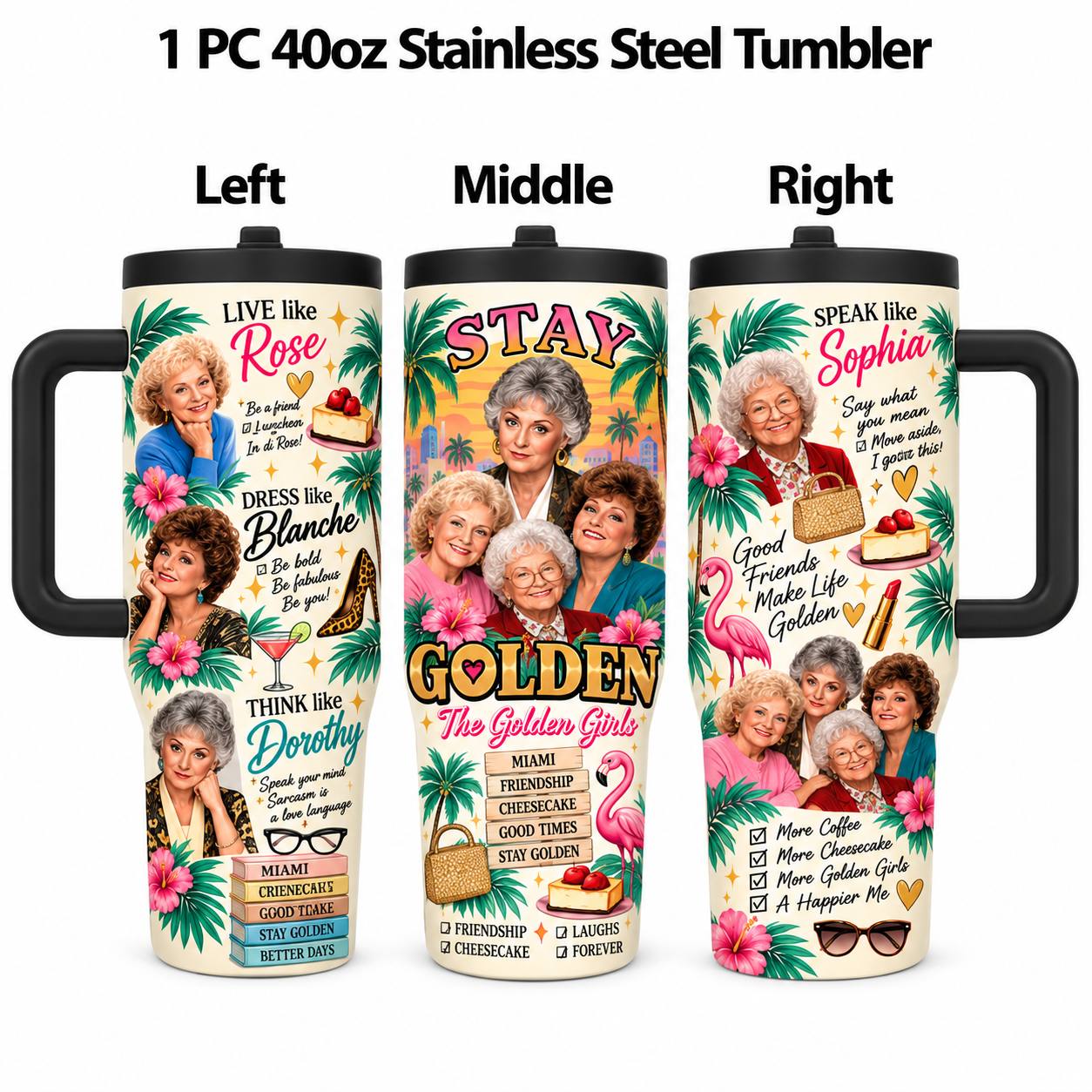Golden Girls Inspired 1 Pc 40oz Tumbler with Handle – Stay Golden Retro Stainless Steel Cup