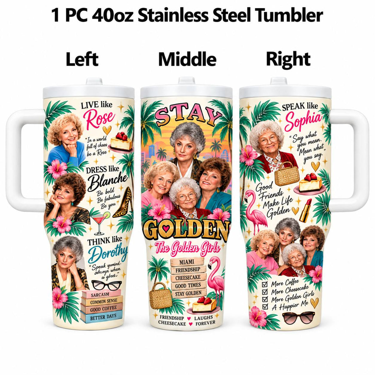 Golden Girls Inspired 1 Pc 40oz Tumbler with Handle – Stay Golden Retro Stainless Steel Cup