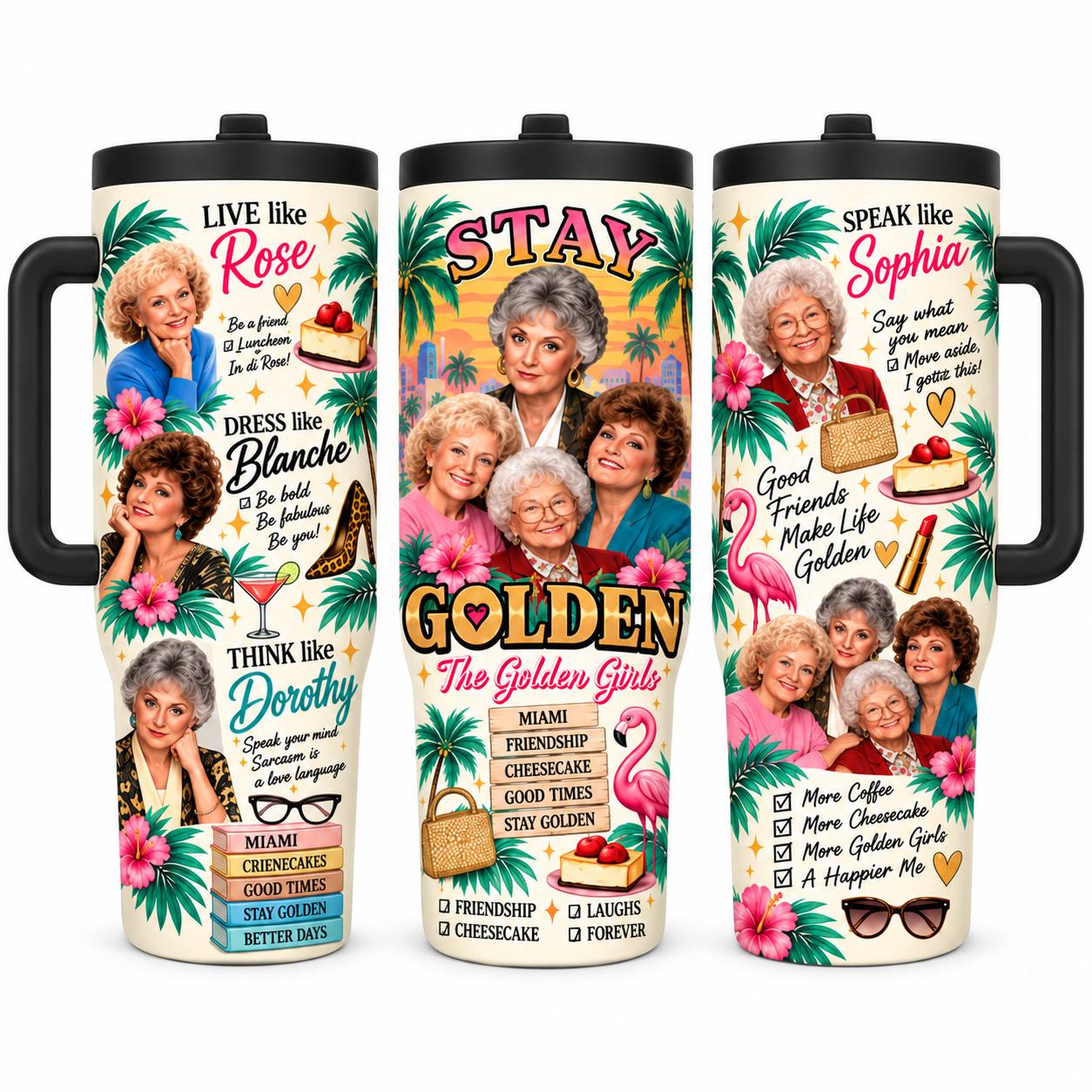 Golden Girls Inspired 1 Pc 40oz Tumbler with Handle – Stay Golden Retro Stainless Steel Cup