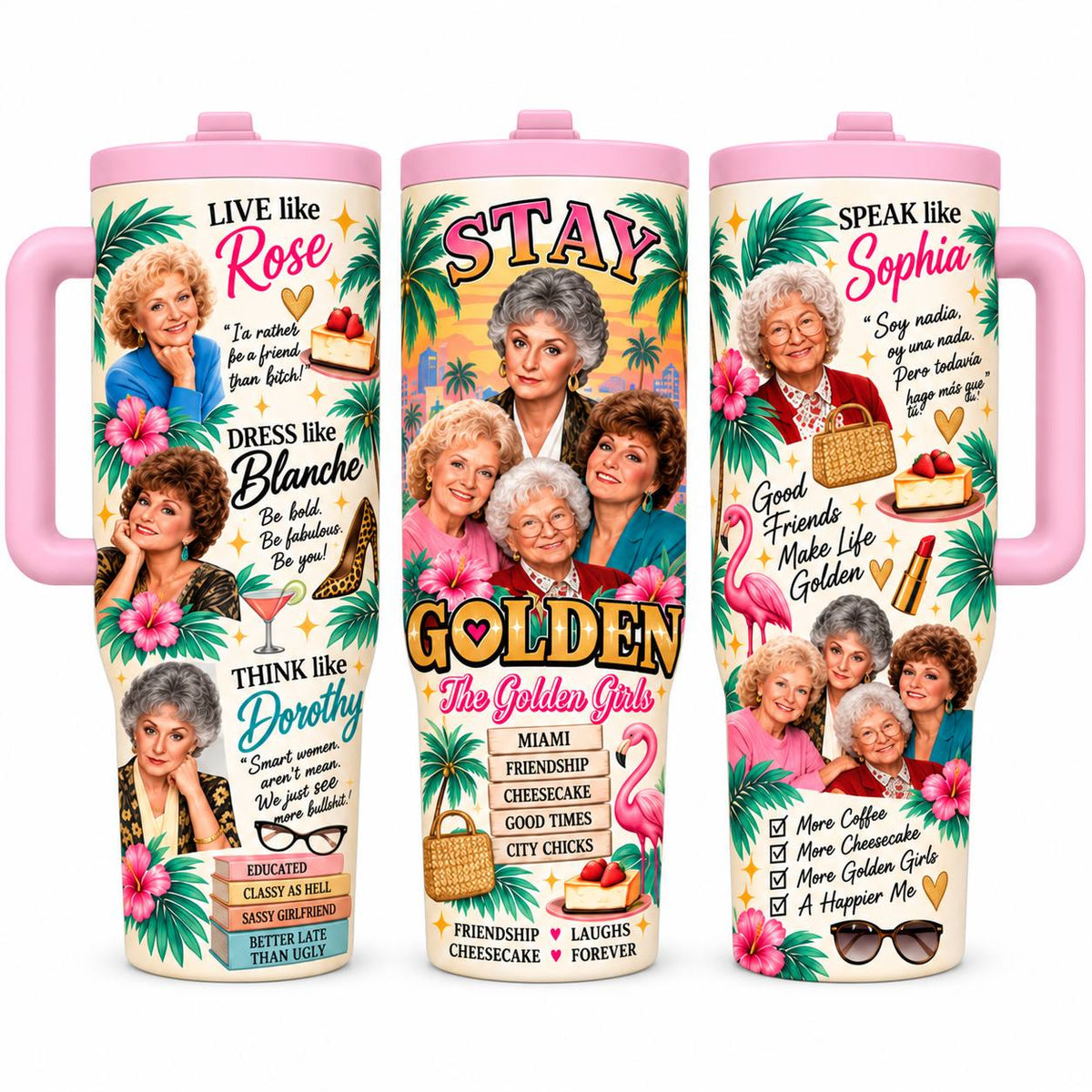 Golden Girls Inspired 1 Pc 40oz Tumbler with Handle – Stay Golden Retro Stainless Steel Cup